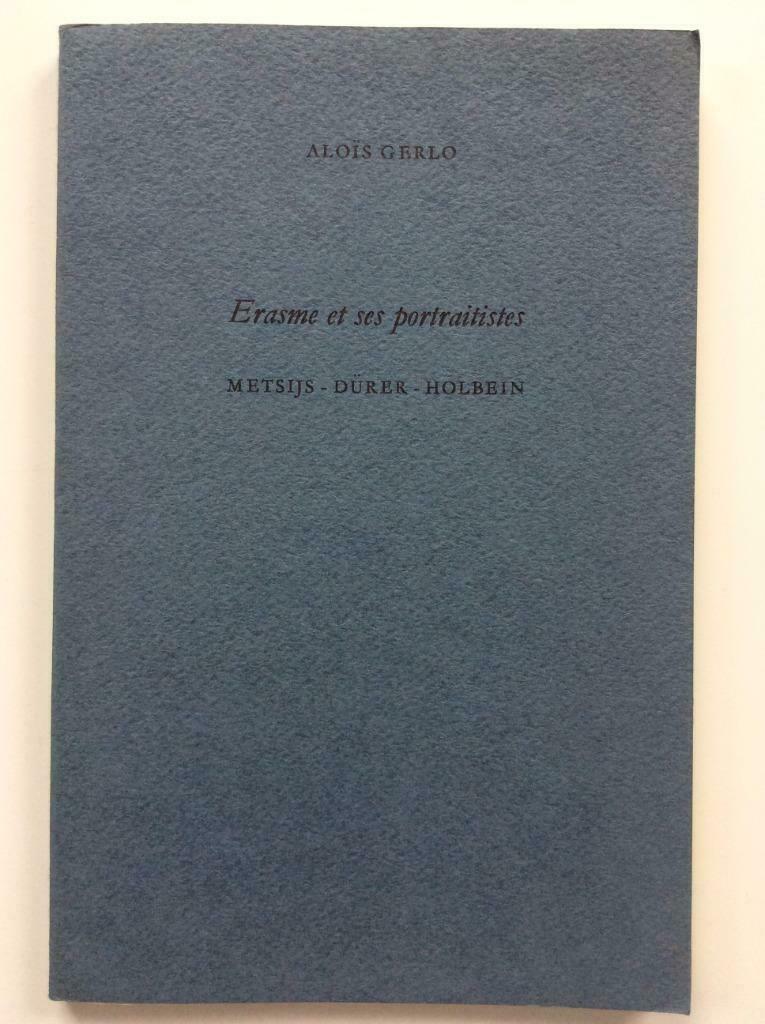 Erasme et ses portraitistes - Aloïs Gerlo (1969), Livres, Art & Culture | Arts plastiques, Enlèvement ou Envoi