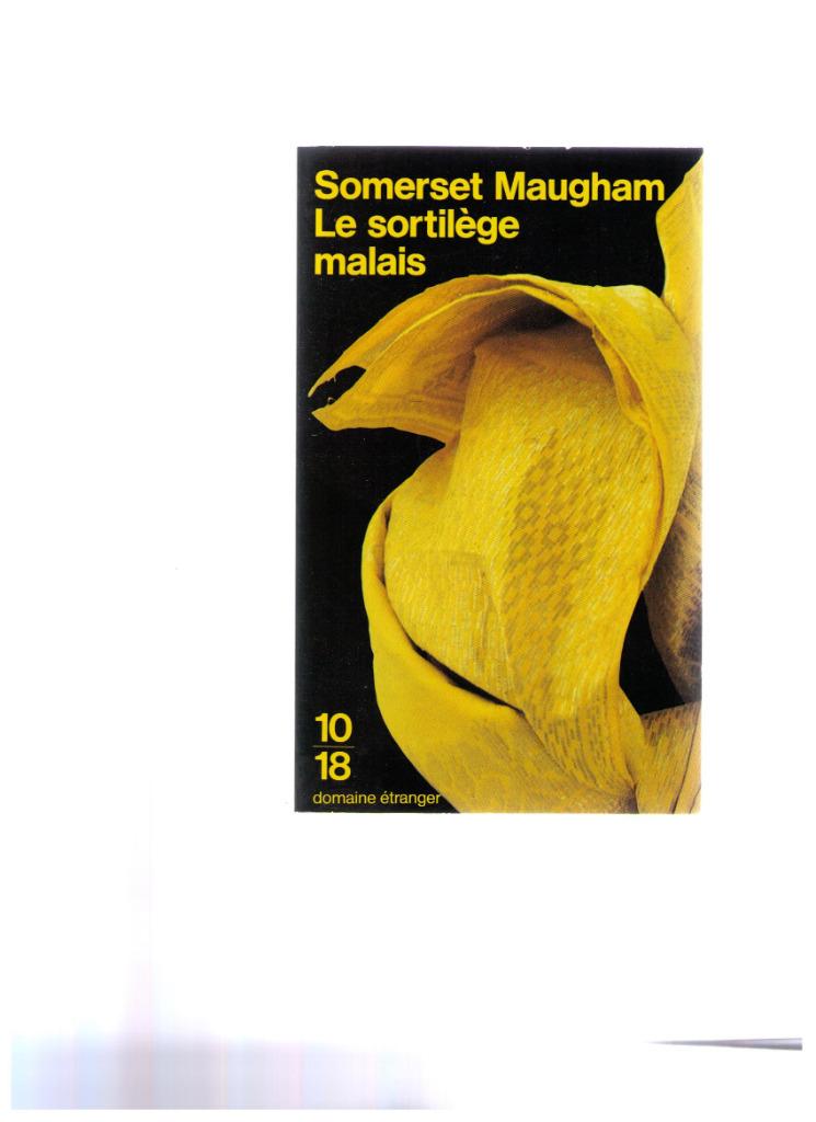 Le sortilège malais, Somerset Maugham, ed. 10/18, 1995, Enlèvement ou Envoi, Comme neuf, Somerset Maugham