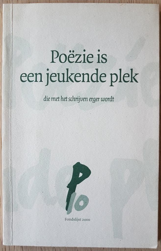 Poëzie is een jeukende plek die met het schrijven erger word, Livres, Poèmes & Poésie, Comme neuf, Plusieurs auteurs, Enlèvement ou Envoi