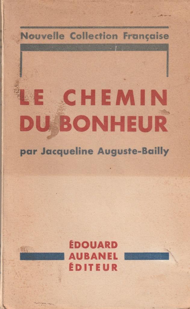 Jacqueline Auguste-Bailly  “Le chemin du bonheur”, Enlèvement ou Envoi, Utilisé, Belgique