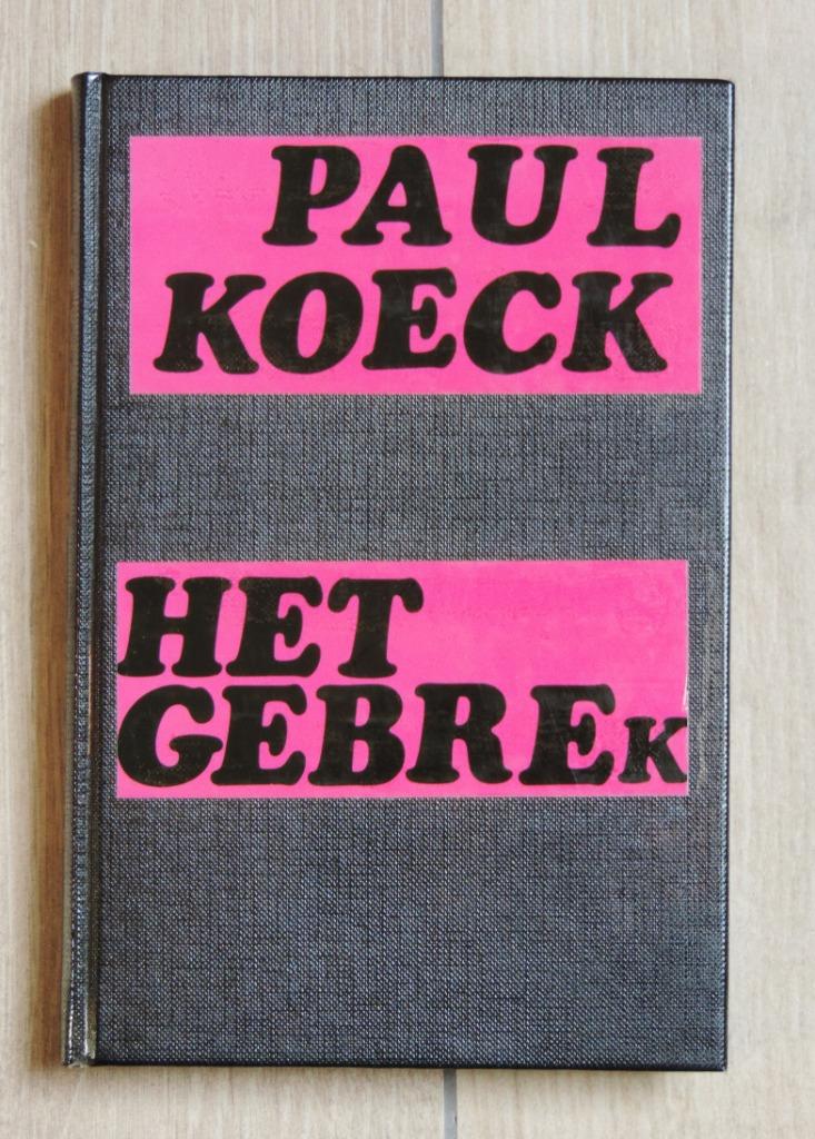 Paul Koeck: Het gebrek, Boeken, Ophalen of Verzenden, Zo goed als nieuw