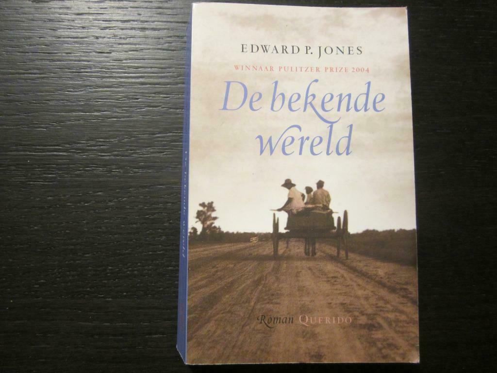 De bekende wereld   -Edward P. Jones-, Boeken, Literatuur, Ophalen of Verzenden