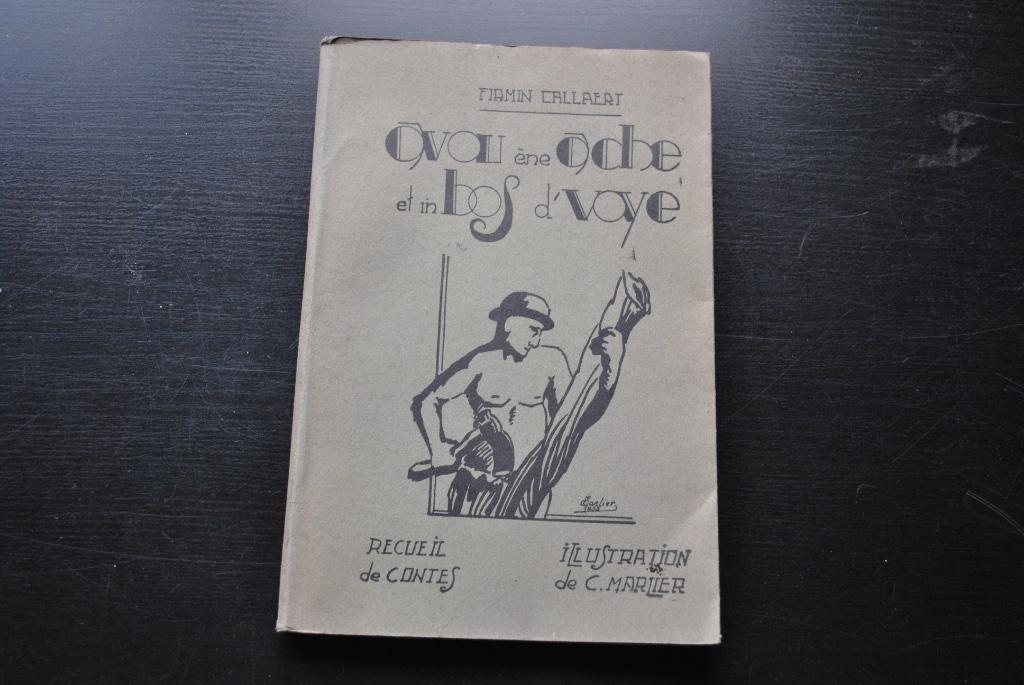 Firmin CALLAERT Avou ène ache et in bos d'voye Conte wallon, Ophalen of Verzenden, Gelezen, Firmin CALLAERT