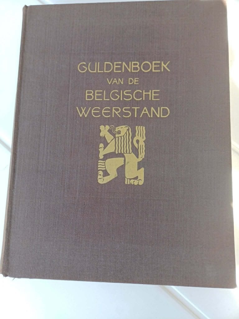 Lijvig naslagwerk Guldenboek van de Belgische Weerstand, Diverse auteurs, Algemeen, Ophalen, Tweede Wereldoorlog