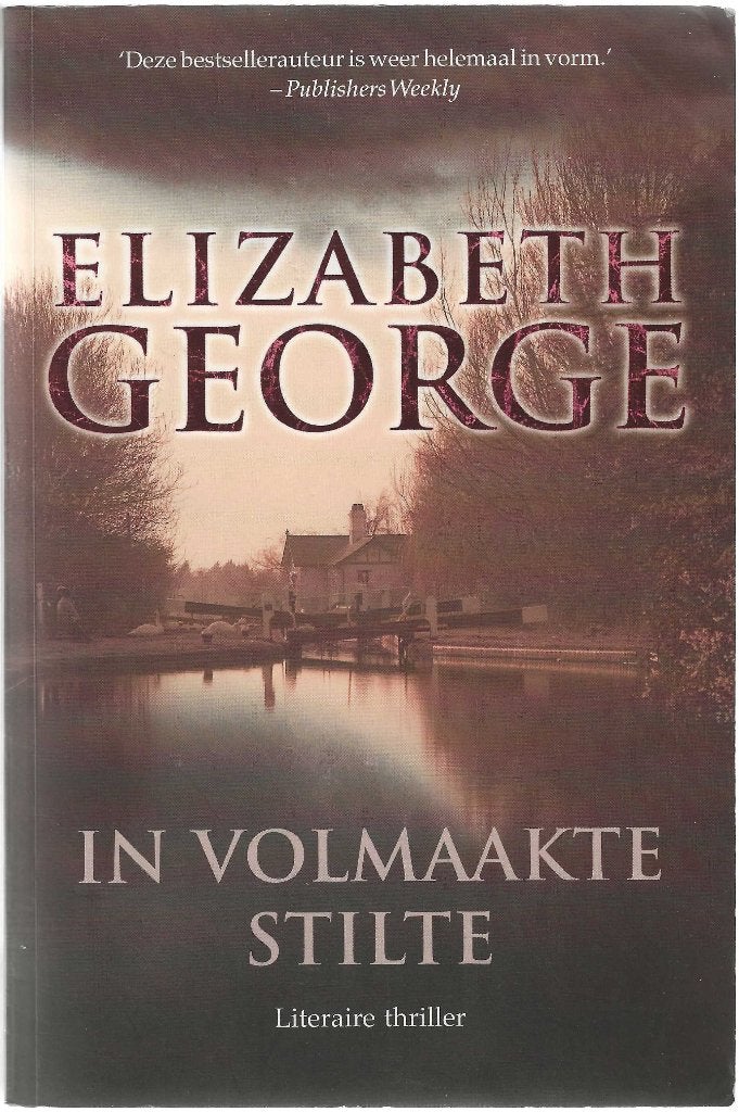 In volmaakte stilte - Elizabeth George, Boeken, Thrillers, Ophalen, Zo goed als nieuw
