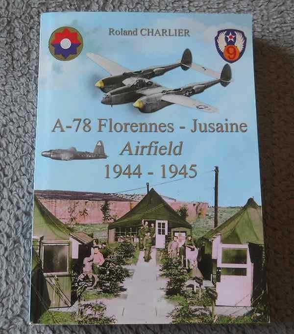 A-78 Florennes - Jusaine Airfield 1944 - 1945 (R. Charlier), Ophalen of Verzenden, Tweede Wereldoorlog, Gelezen