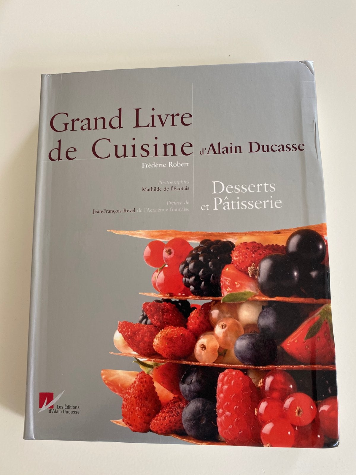 Grand livre de cuisine d'Alain Ducasse - desserts, Enlèvement ou Envoi, Comme neuf