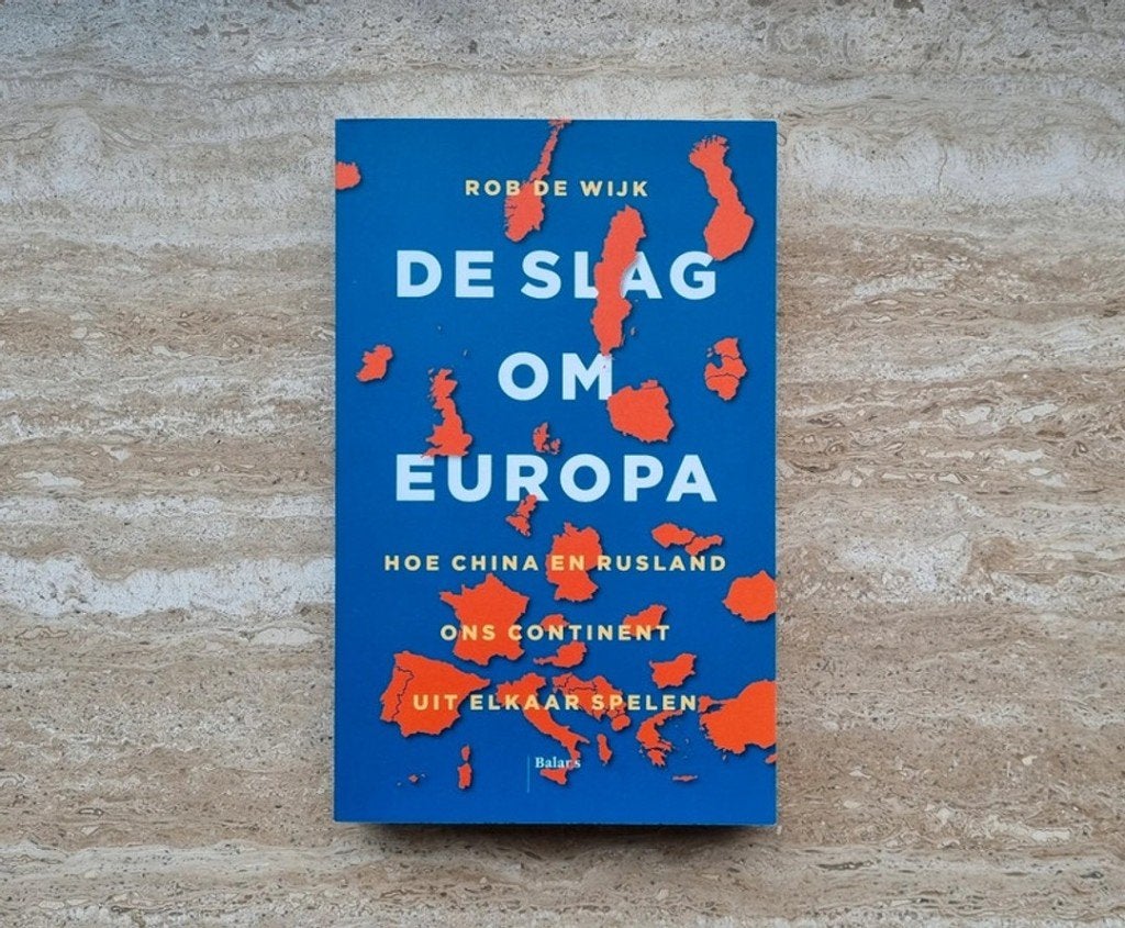 De slag om Europa, Rob de Wijk over dreiging China & Rusland, Livres, Politique & Société, Neuf, Société, Envoi