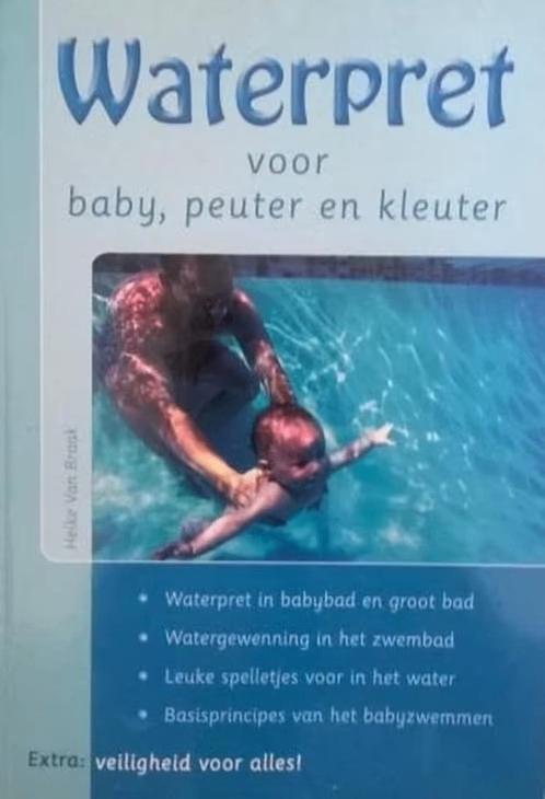 Waterpret voor baby , peuter en kleuter / Heike Van Braak, Ophalen of Verzenden, Zo goed als nieuw
