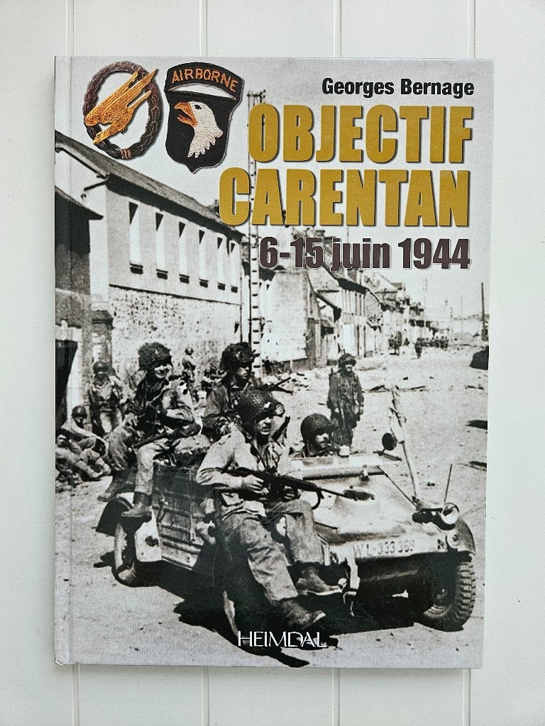 Doelstelling Carentan: 6-15 juni 1944, Boeken, Tweede Wereldoorlog, Georges Bernage, Ophalen of Verzenden, Zo goed als nieuw