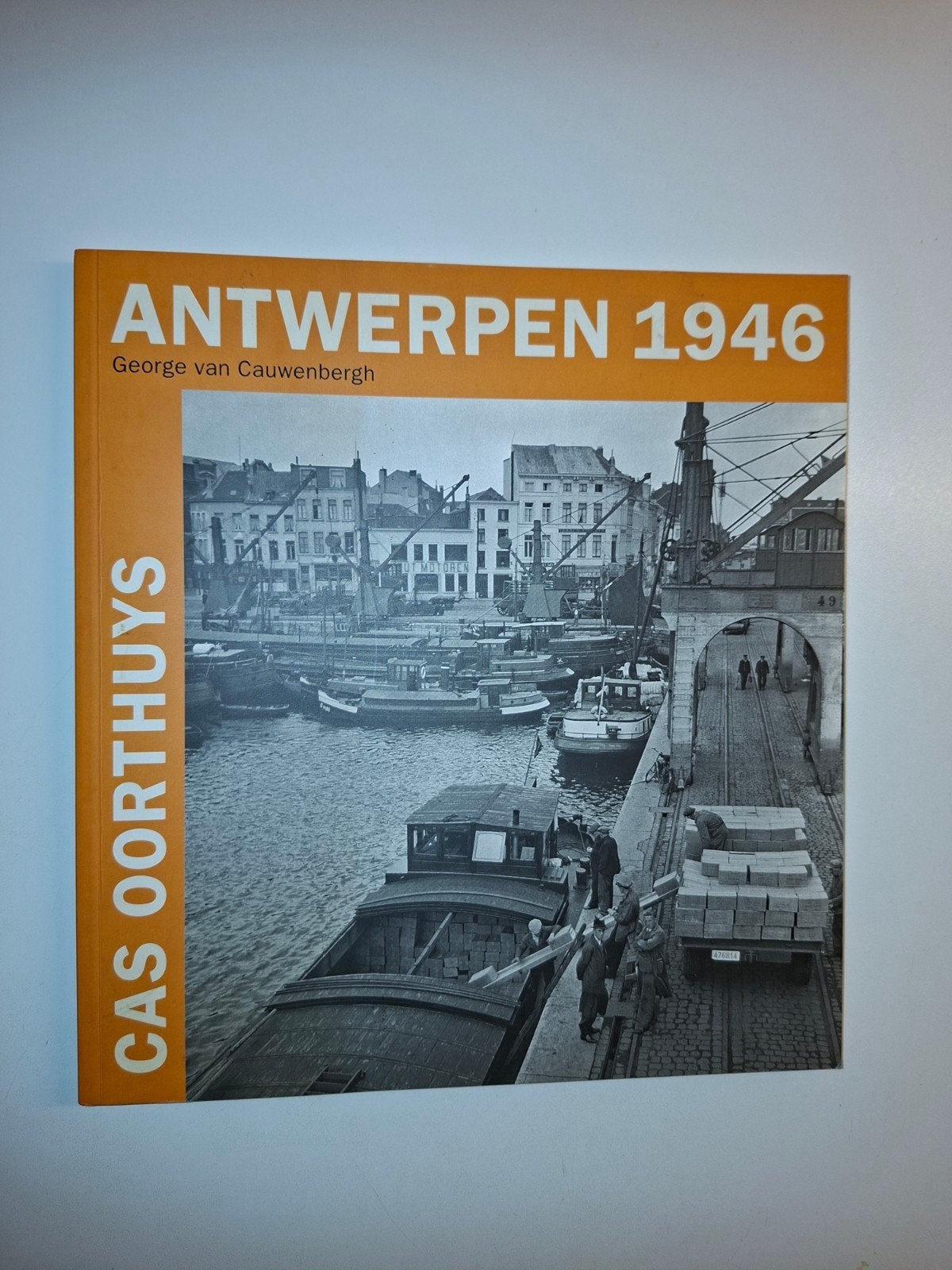 Antwerpen 1946, Boeken, George van Cauwenbergh, Fotografie algemeen, Ophalen of Verzenden, Zo goed als nieuw