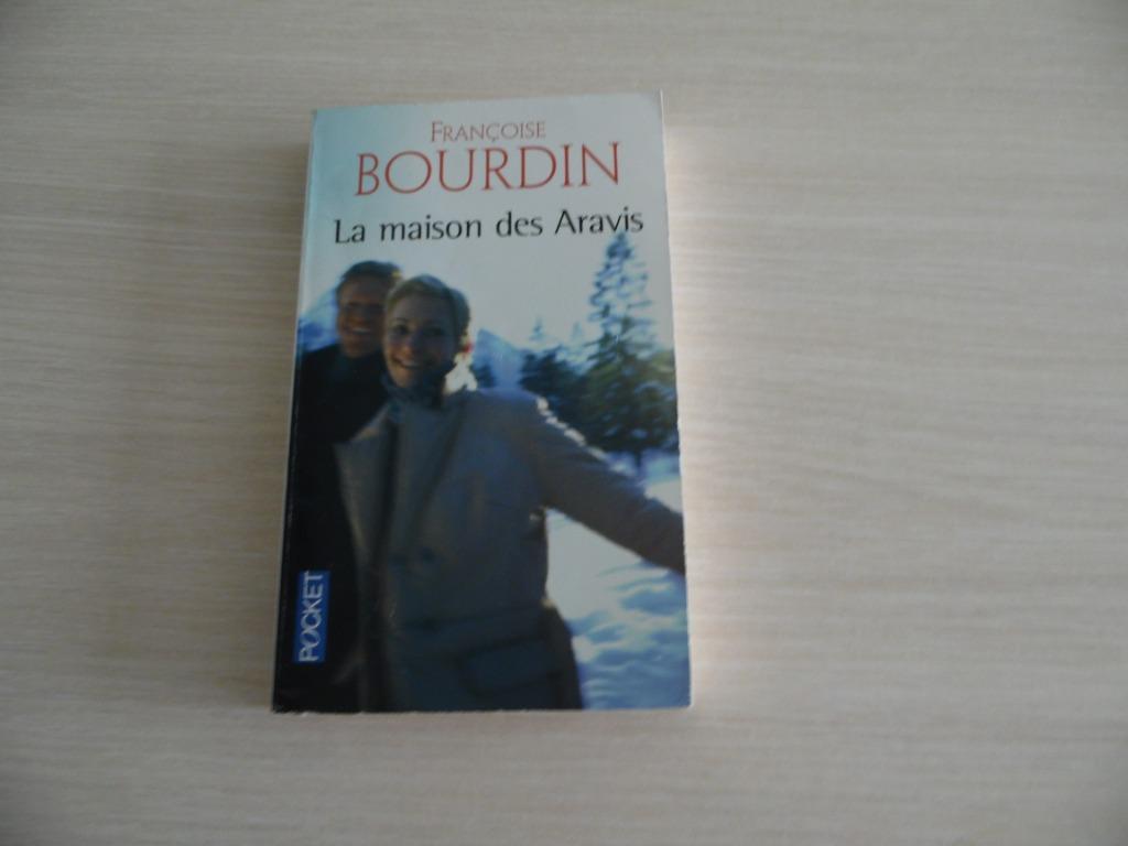 LA MAISON DES ARAVIS      FRANÇOISE   BOURDIN, Françoise Bourdin, Enlèvement ou Envoi, Comme neuf, Europe autre