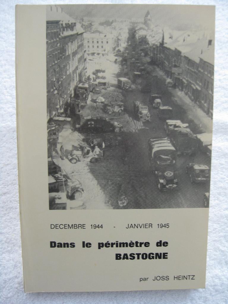 Bataille des Ardennes Bastogne – J. Heintz 1965 dédicacé, Enlèvement ou Envoi, Utilisé, Général