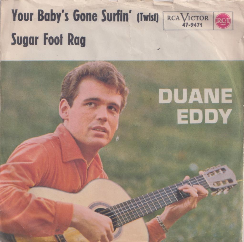 Duane Eddy – Your Baby’s gone surfin’ / Sugar foot rag - Sin, Enlèvement, Utilisé, Pop