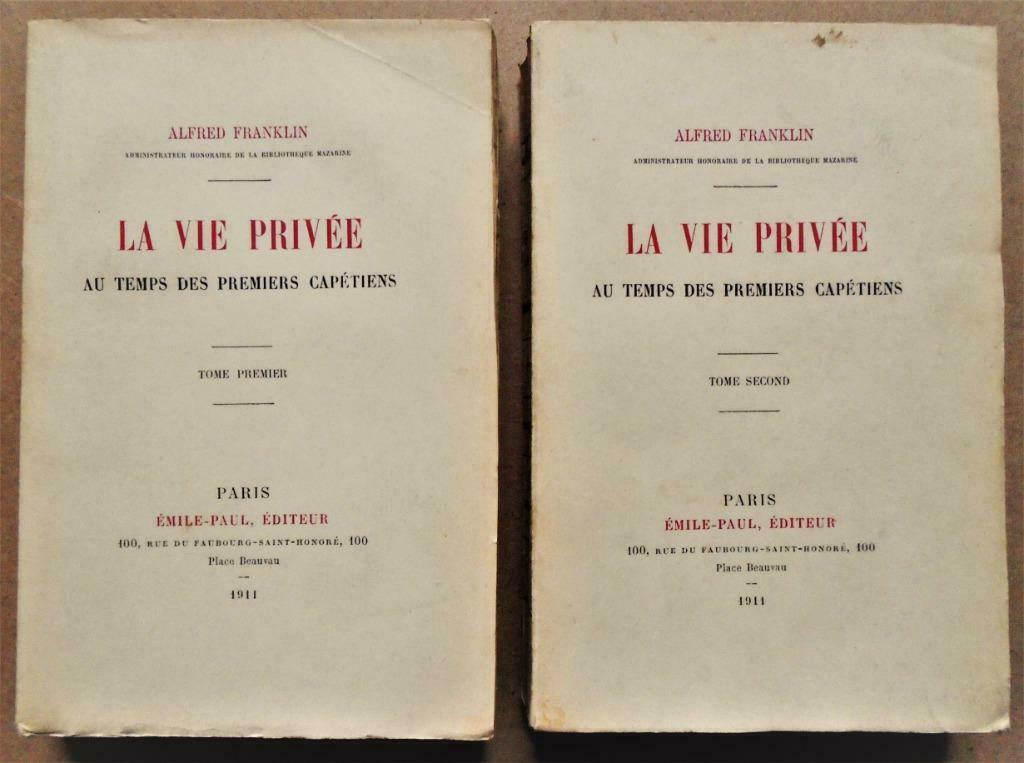 La Vie Privée au Temps des premiers Capétiens - 1911/Complet, Alfred Franklin, Enlèvement ou Envoi, 14e siècle ou avant, Utilisé