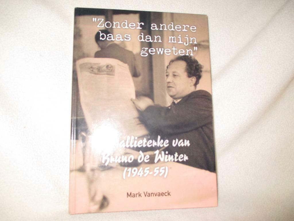 NIEUWSTAAT / ’t Pallieterke van Bruno de Winter (1945-55) -, Mark Vanvaeck, Maatschappij en Samenleving, Nieuw, Ophalen of Verzenden