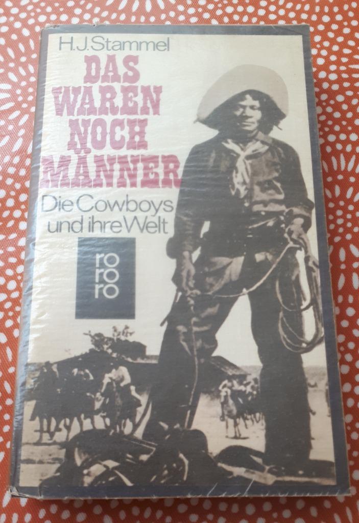 Die Cowboys und ihre Welt, Das Waren noch Manner, Stammel, Enlèvement ou Envoi, 19e siècle, Utilisé, Amérique du Nord