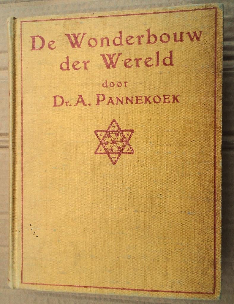 De Wonderbouw der Wereld - 1916 - A. Pannekoek (1873-1960), Gelezen, Ophalen of Verzenden, Antonie (Anton) Pannekoek (1873-1960)
