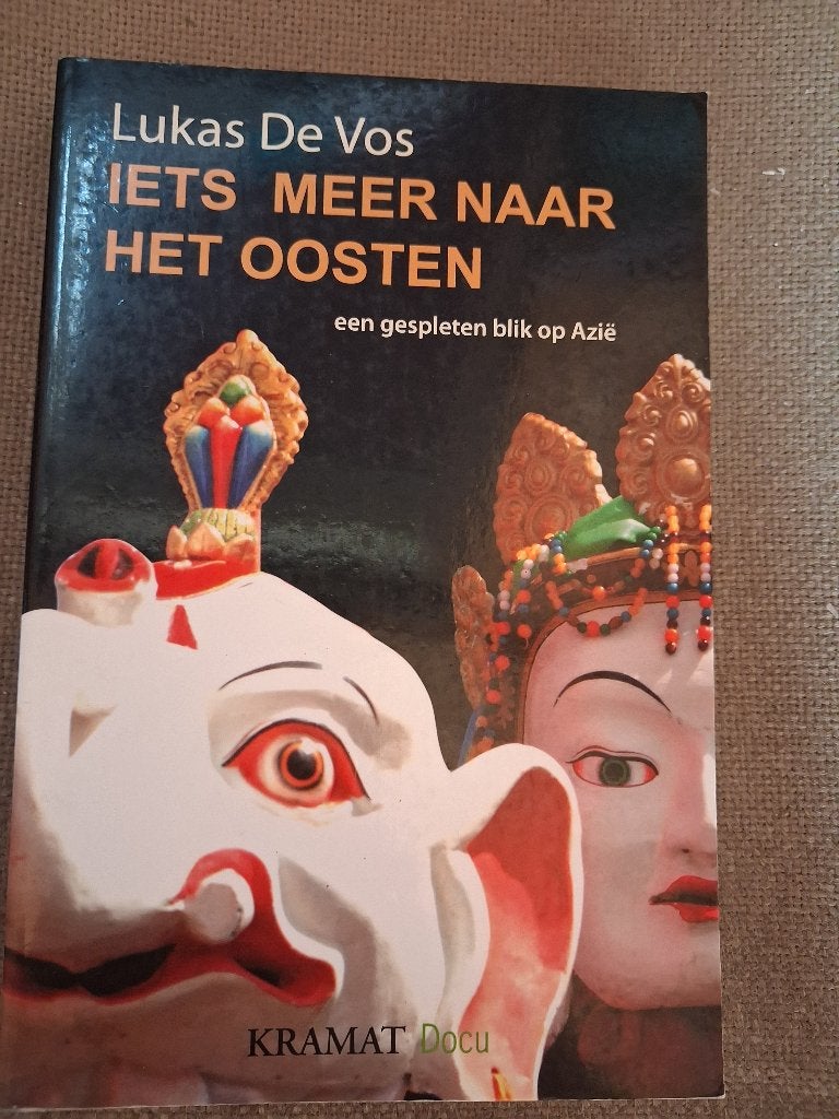 IETS MEER NAAR HET OOSTEN - LUKAS DE VOS, Livres, Récits de voyage, Enlèvement ou Envoi, Asie