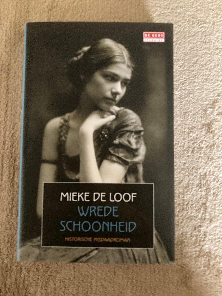 Boek : Wrede schoonheid. Mieke De Loof, 2010, 222 blz, Ophalen of Verzenden, Zo goed als nieuw, Mieke De Loof