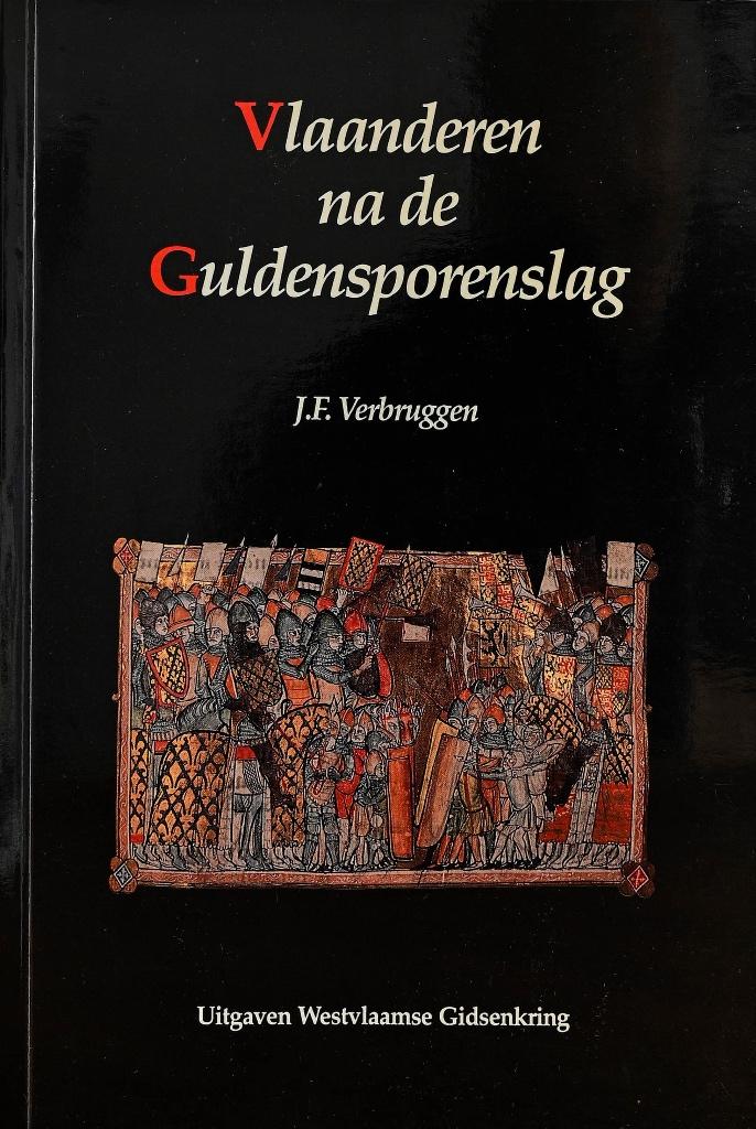 VLAANDEREN NA DE GULDENSPORENSLAG, Ophalen of Verzenden, Zo goed als nieuw, J.F. Verbruggen