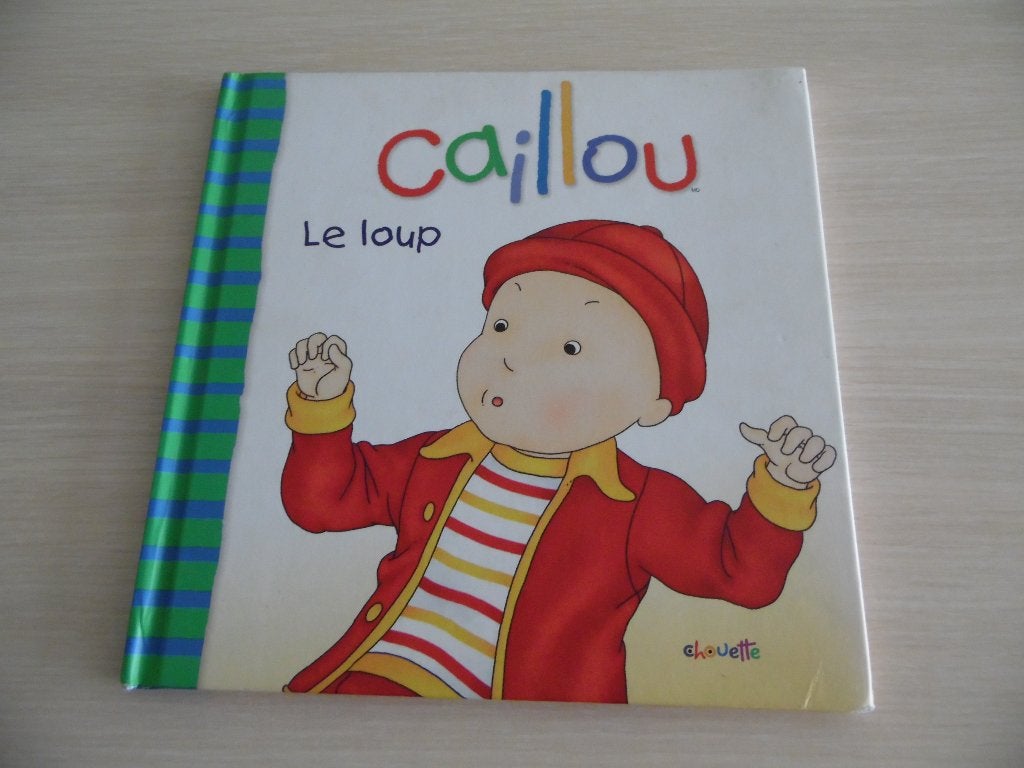 CAILLOU LE LOUP, Livres, Livres pour enfants | 0 an et plus, Enlèvement ou Envoi, Comme neuf, Joceline Sanschagrin, 3 à 4 ans