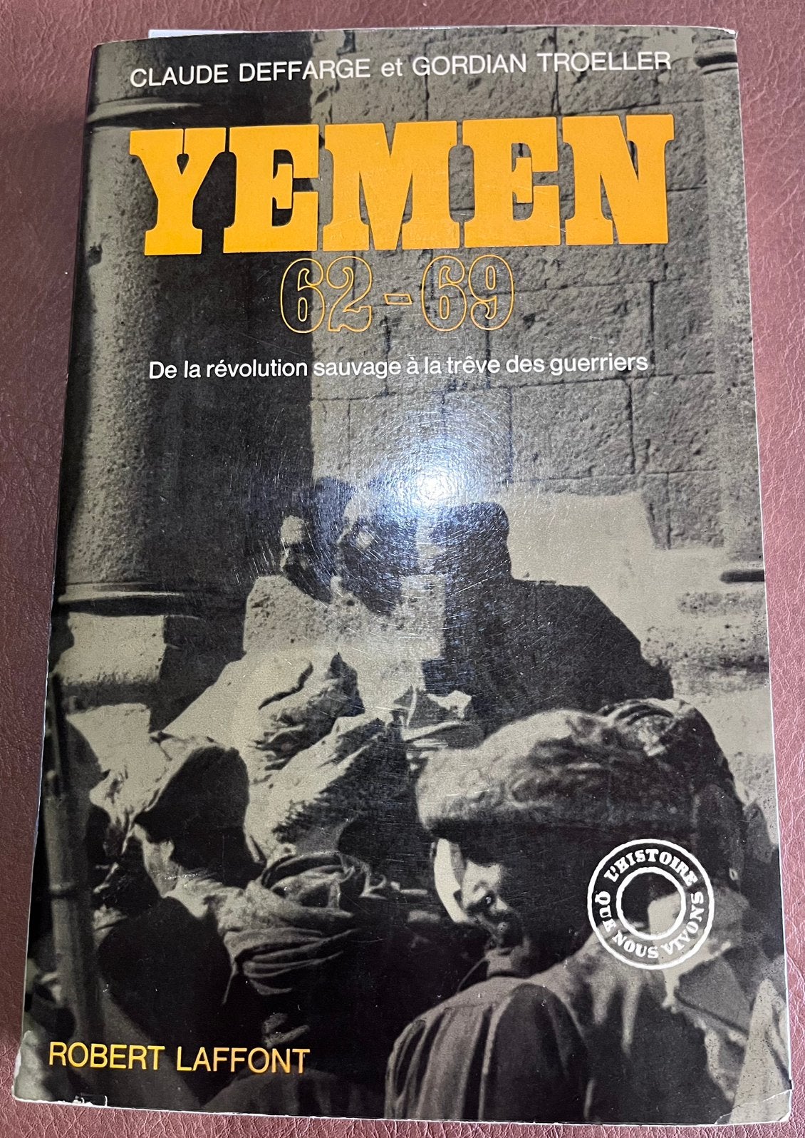 Boek - Yemen 62/69 - De la révolution sauvage à la trêve des, Ophalen of Verzenden, Gelezen