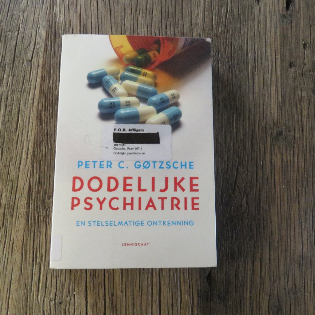 Peter C. Gotzsche Dodelijke psychiatrie, Boeken, Ophalen of Verzenden