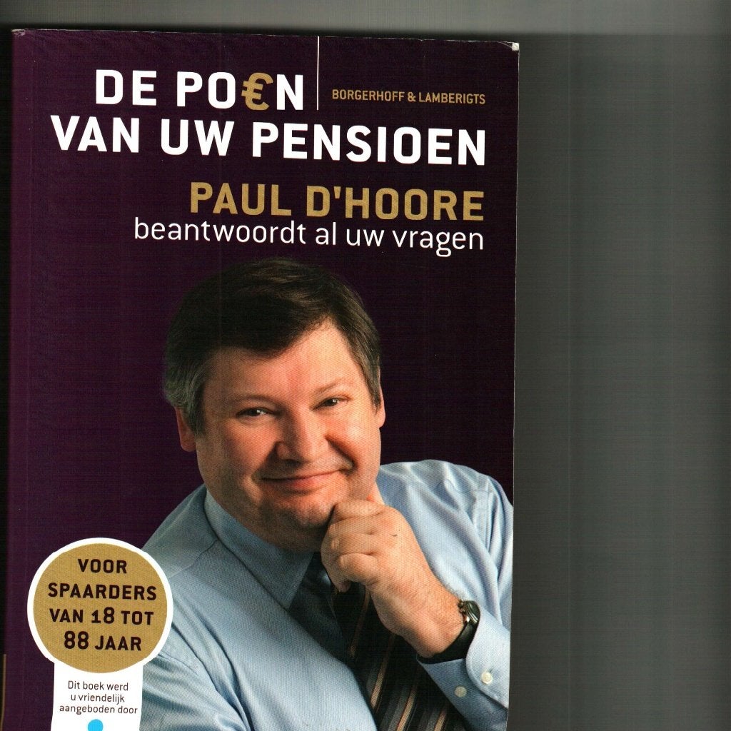 De poen van uw pensioen paul d’hoore 222 blz, Boeken, Ophalen of Verzenden, Zo goed als nieuw