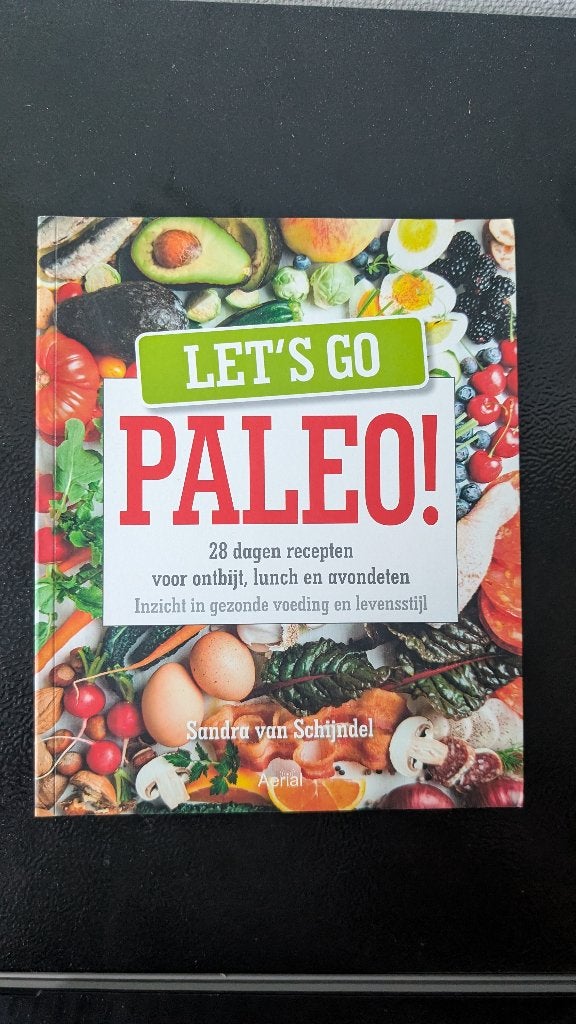 Let's Go Paleo! – Recepten & Gezonde Levensstijl, Ophalen of Verzenden, Zo goed als nieuw, Sandra van Schijndel, Gezond koken