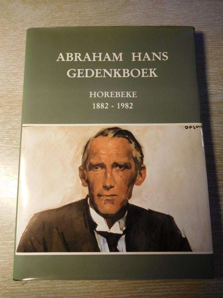 Abraham Hans Gedenkboek – Horebeke 1883/1982, Boeken, Biografieën, Ophalen of Verzenden