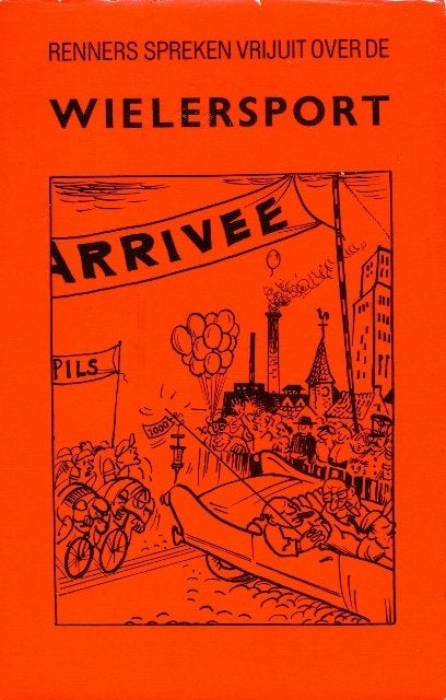 (sp106) Strijd in de wielersport, renners spreken vrijuit, Livres, Livres de sport, Utilisé, Envoi
