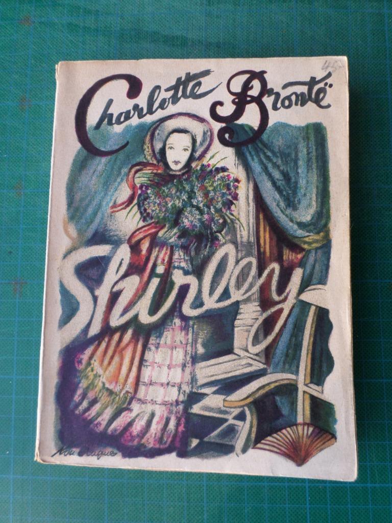 Shirley (Charlotte Brontë) – 1948 – 318 pages, Charlotte Brontë, Enlèvement ou Envoi, Utilisé, Europe autre