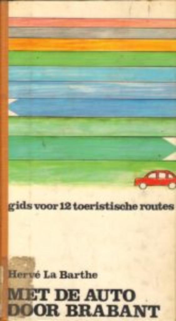 Met de auto door Brabant|Lannoo,Hervé La Barthe 9020905902, Livres, Guides touristiques, Comme neuf, Guide de balades à vélo ou à pied