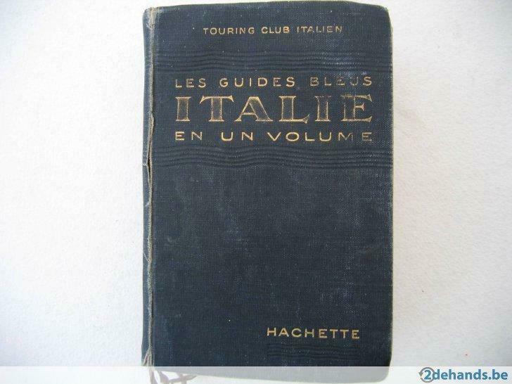 Les Guides Bleus L'Italie en un volume par L.V. Bertarelli, Livres, Enlèvement ou Envoi, Utilisé
