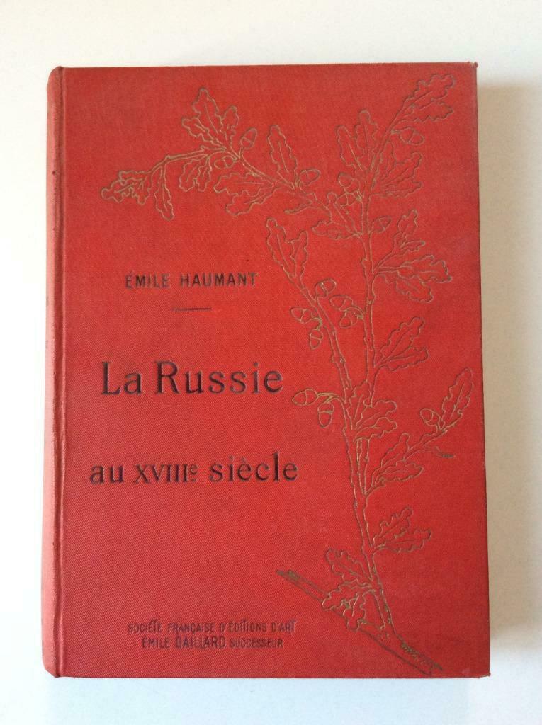 La Russie aux XVIIIe Siècle - Emile Haumant, Ophalen of Verzenden, Gelezen