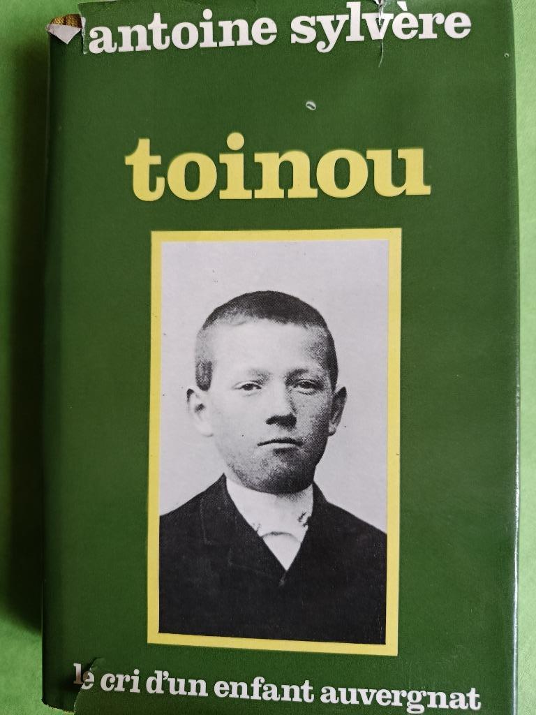 Toinou : Le cri d'un enfant auvergnat - Sylvère Antoine, Politique, Enlèvement ou Envoi, Sylvère Antoine, Comme neuf