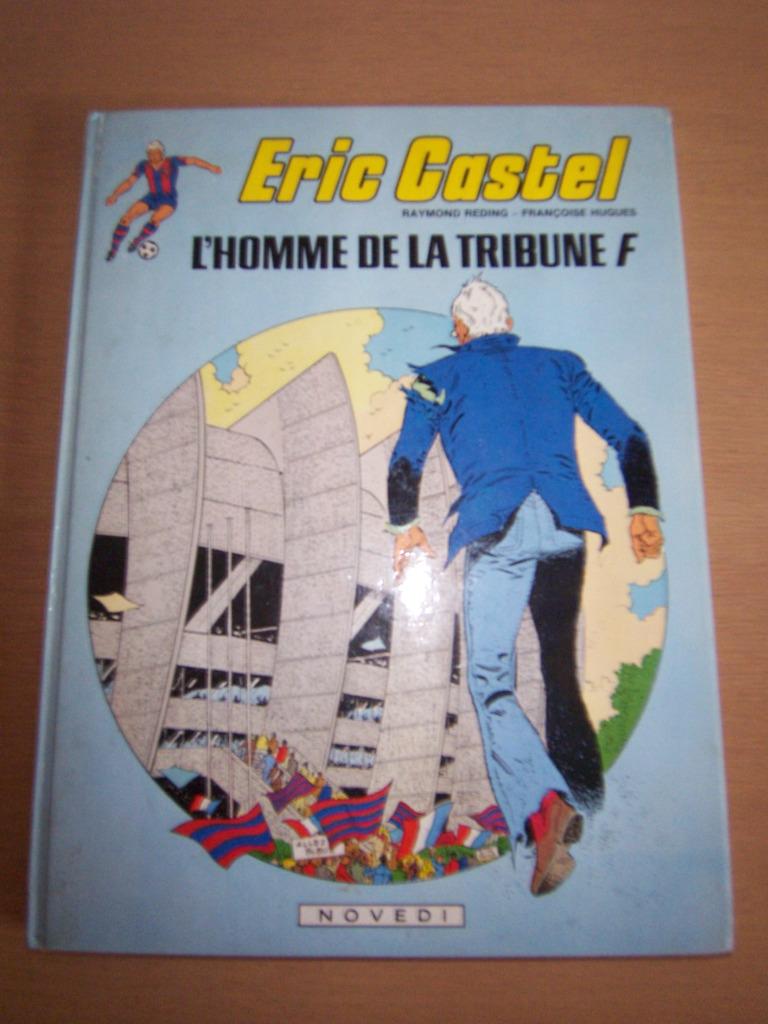 Eric Castel : L'homme de la tribune F, Livres, Enlèvement ou Envoi, Une BD, Utilisé, Raymond reding