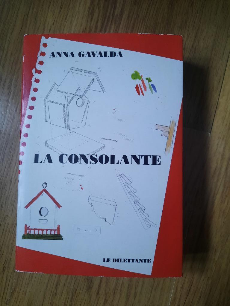 Anna Gavalda La Consolante, België, Ophalen of Verzenden, Zo goed als nieuw, Anna Gavalda