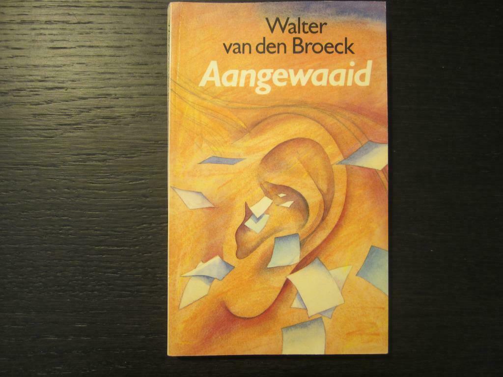Aangewaaid  -Walter van den Broeck-, Enlèvement ou Envoi