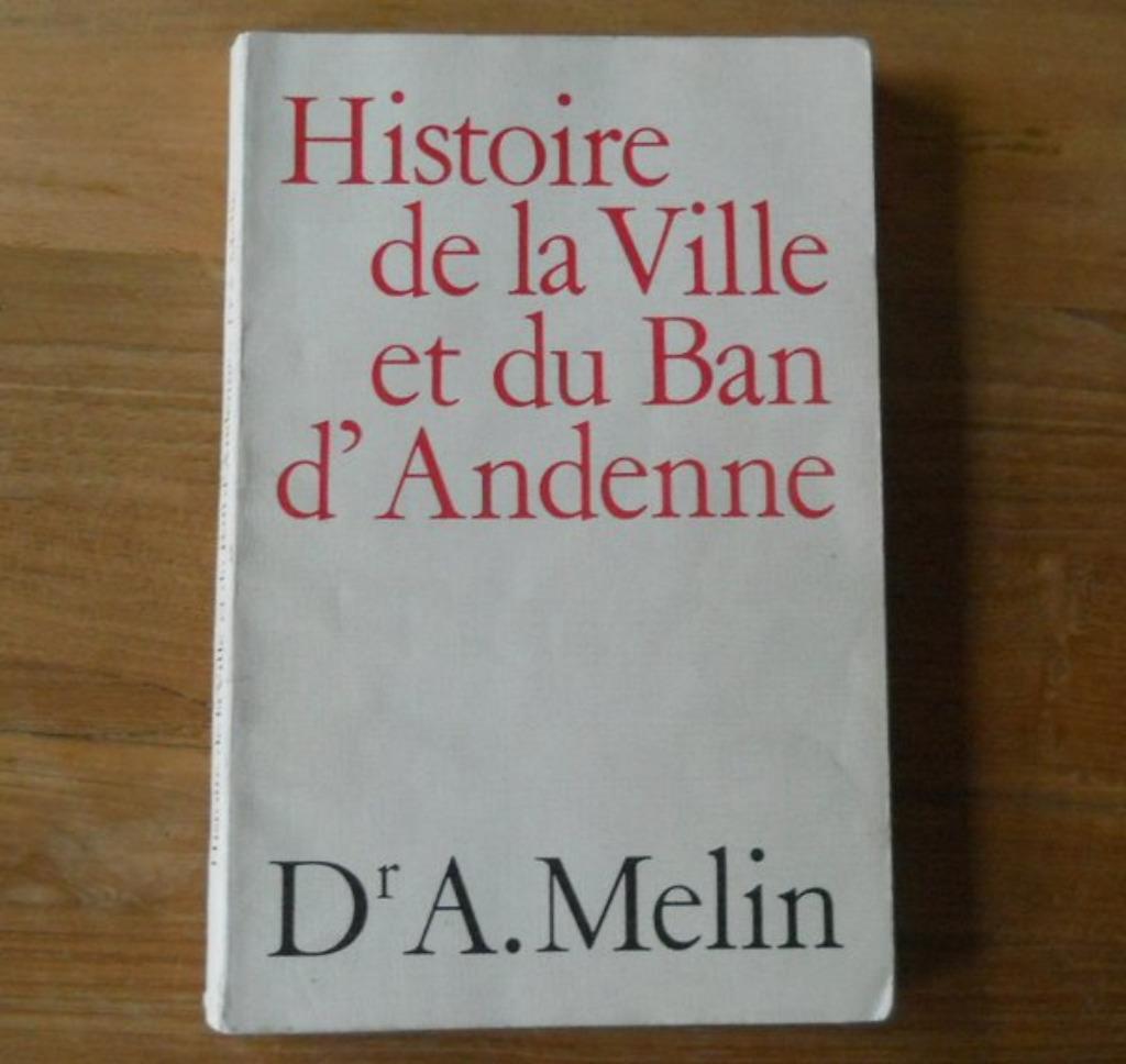 Histoire de la Ville et du Ban d'Andenne  (Dr A. Melin), Livres, Enlèvement ou Envoi, Utilisé