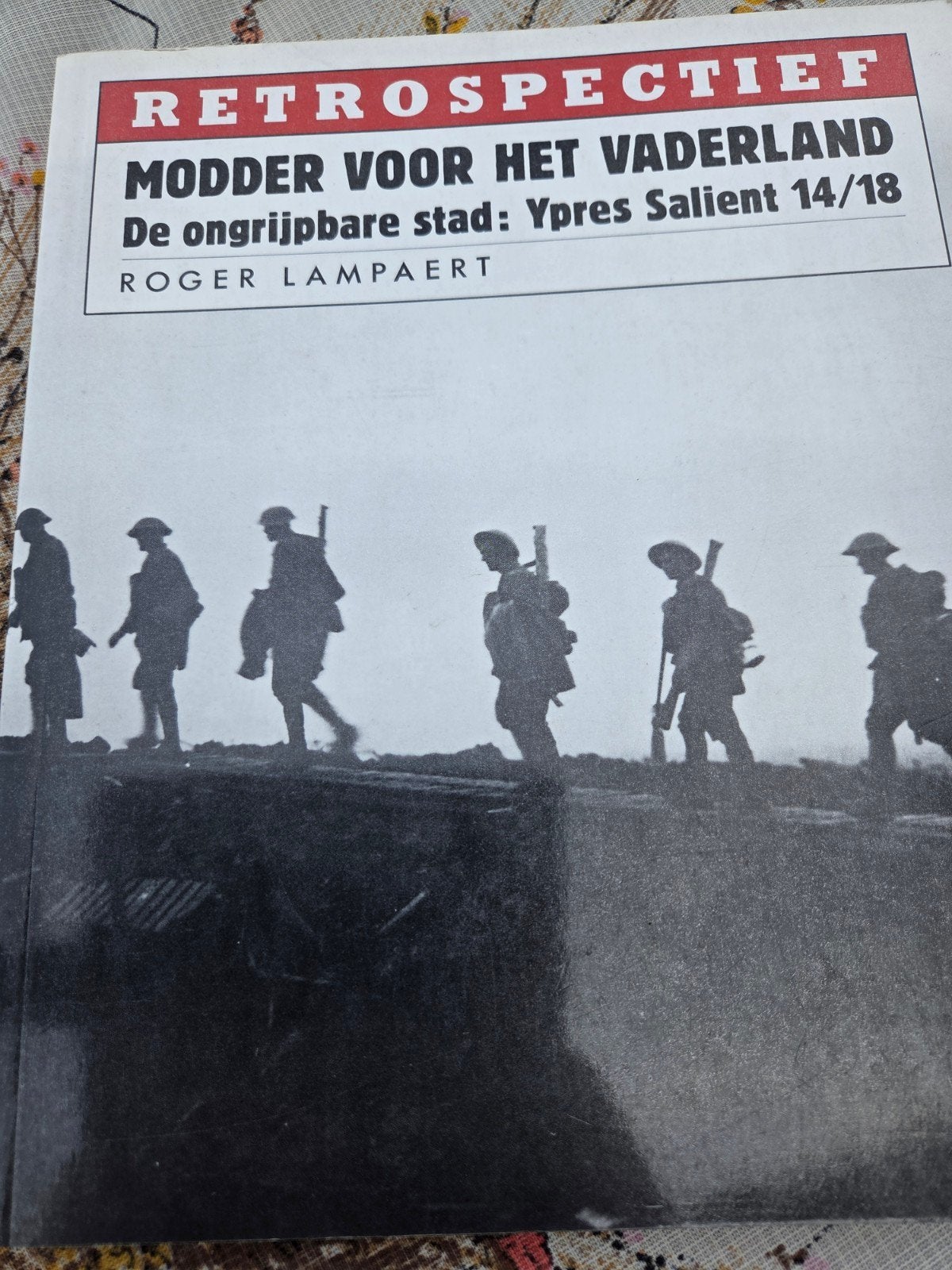 Modder voor het Vaderland. De ongrijpbare stad:Ypres Salient, Roger Lampaert, Nieuw, Ophalen of Verzenden, Landmacht