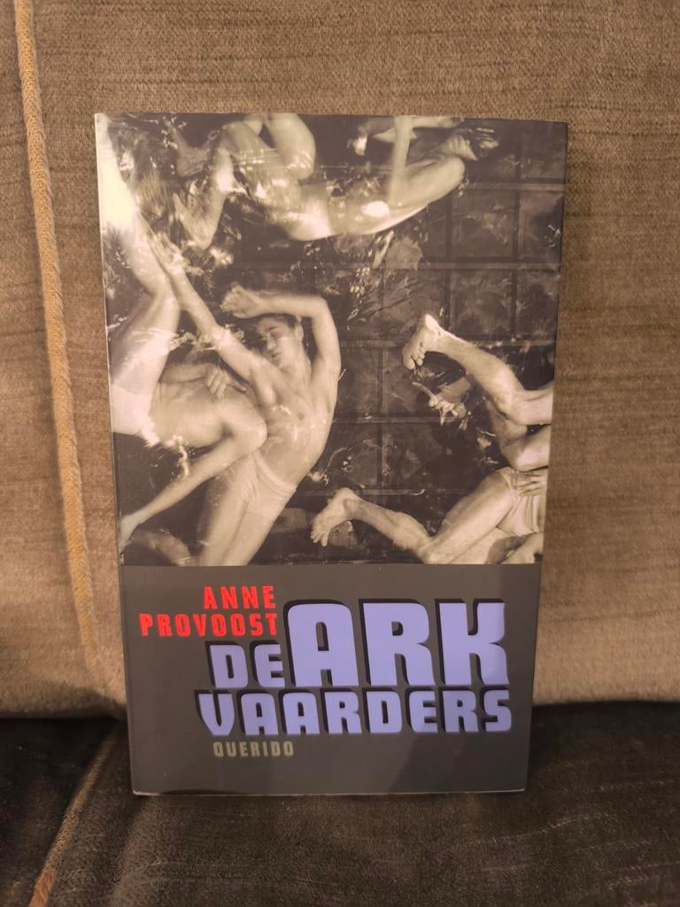 De arkvaarders.       (Anne Provoost), Boeken, Literatuur, Zo goed als nieuw, België, Ophalen