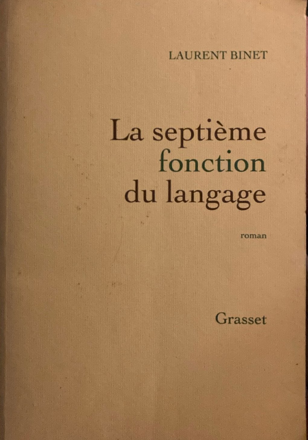 LA SEPTIEME FONCTION DU LANGAGE PRIX DU ROMAN FNAC 2015; PRI, Ophalen of Verzenden
