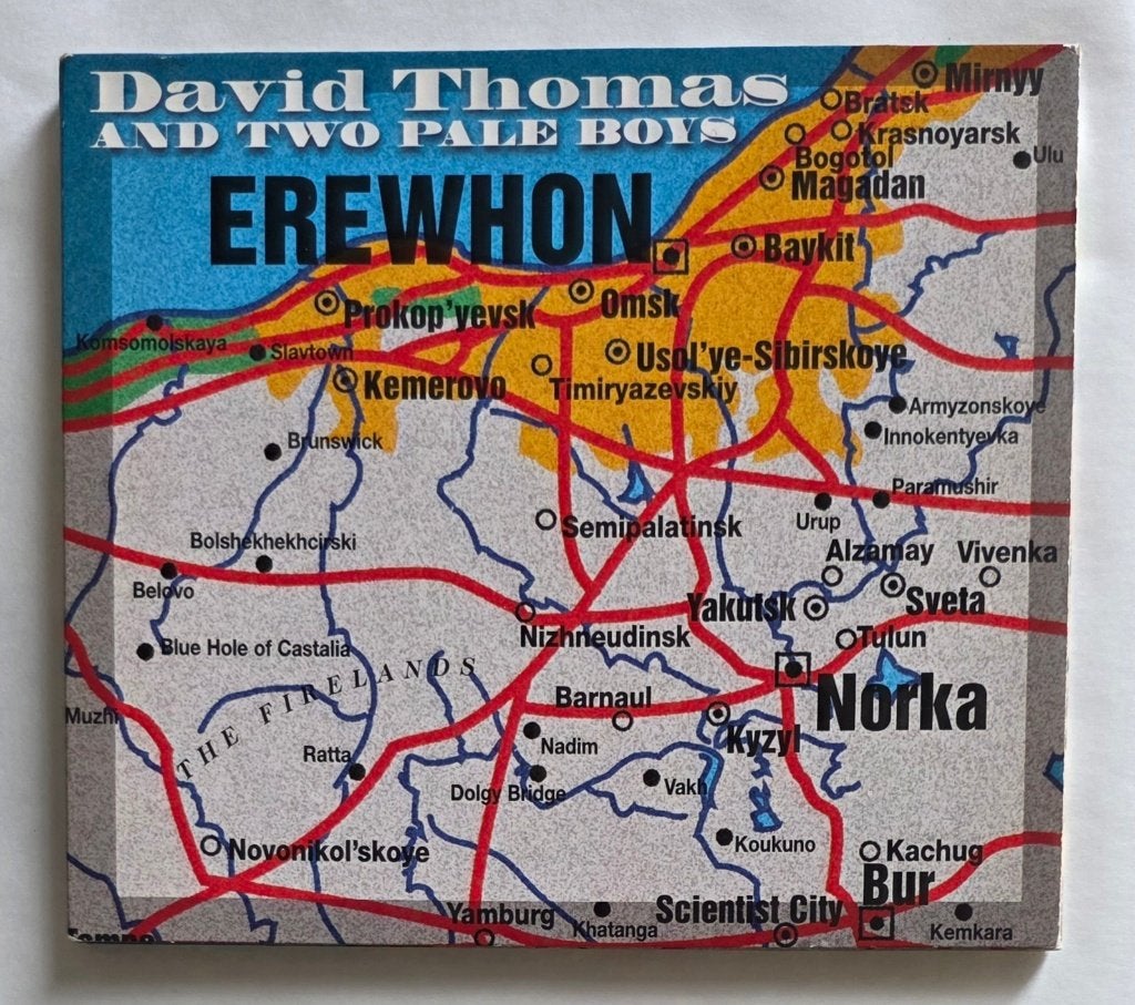 David Thomas and Two Pale Boys: Erewhon, Enlèvement ou Envoi