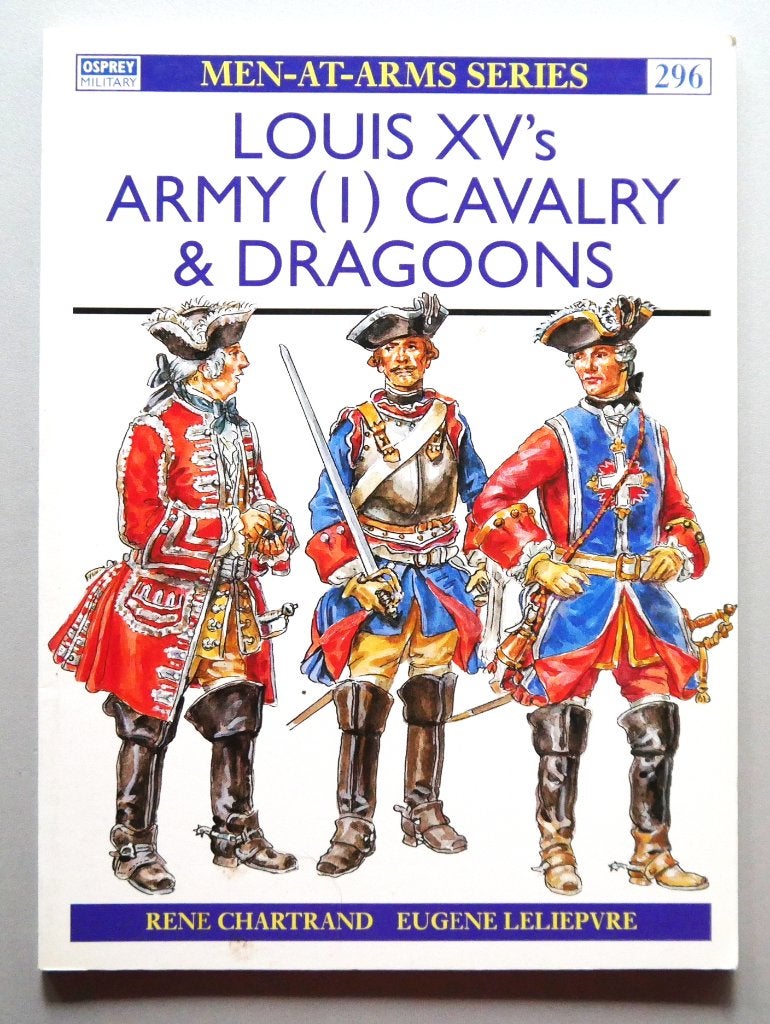 Louis XV’s Army (1): Cavalry & Dragoons, Boeken, Ophalen of Verzenden, Nieuw