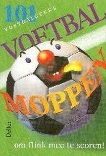 101 VOETBALGEKKE VOETBALMOPPEN, Ophalen of Verzenden