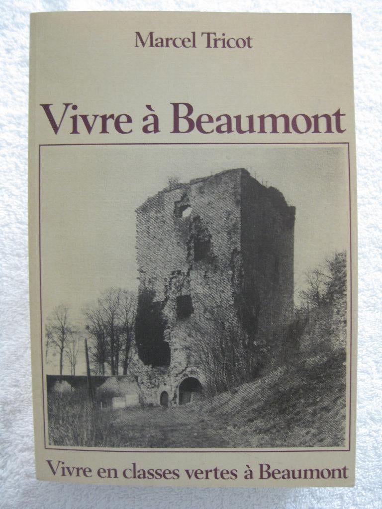 Beaumont – Marcel Tricot – 1983 – rare et dédicacé, Livres, Enlèvement ou Envoi, Utilisé