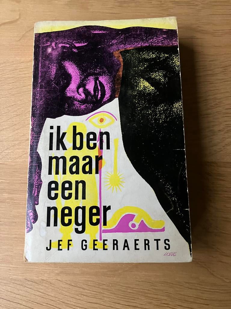 Jef Geeraerts / Ik ben maar een neger / Debuut 1961, Gelezen, België, Ophalen of Verzenden, Jef Geeraerts