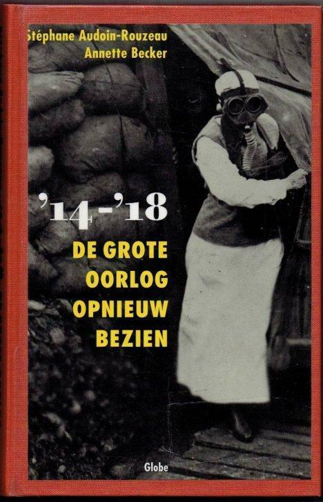 De Grote Oorlog opnieuw bezien. '14 -'18., Ophalen of Verzenden, Gelezen